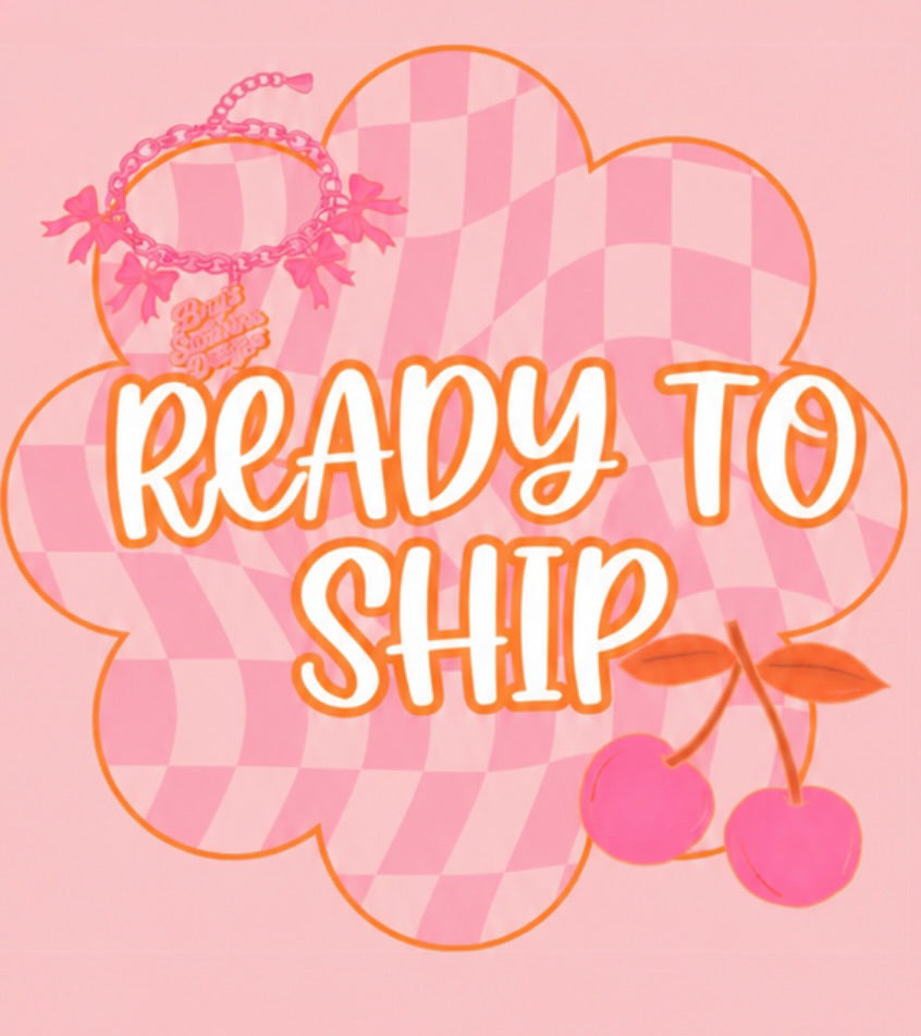 READY TO SHIP